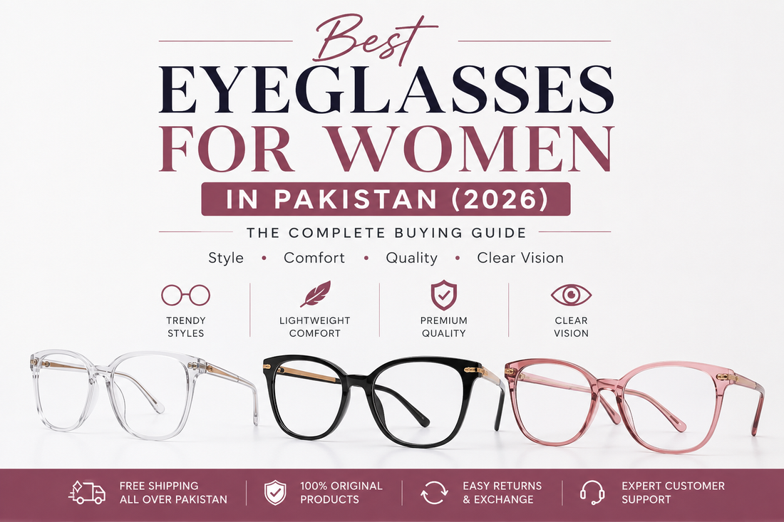Best Eyeglasses for Women in Pakistan (2026): The Complete Buying Guide